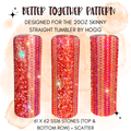 Better Together Rhinestone Tumbler Template – SS16 Honeycomb & Scatter Pattern for 20oz Skinny Straight Tumblers